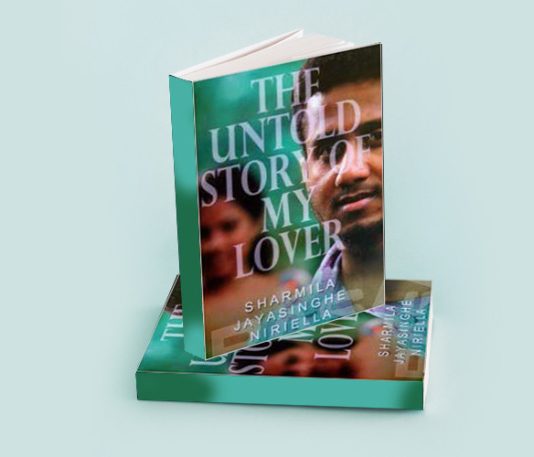 The Untold Story of My Lover by Sharmila Jayasinghe Niriella